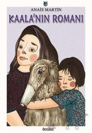 Kaala’nın Romanı – Anais Martin – Özyürek Yayınları kitap kapağı