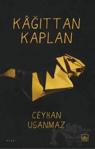 Kâğıttan Kaplan – Ceyhan Usanmaz – İthaki Yayınları kitap kapağı