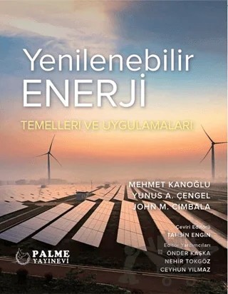 Yenilenebilir Enerji Temelleri ve Uygulamaları – Yunus A. Çengel, John M.Cimbala, Mehmet Kanoğlu – Palme Yayıncılık kitap kapağı