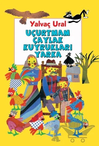 Uçurtmam Çaylak Kuyrukları Yarka – Yalvaç Ural – Marsık Kitap kitap kapağı