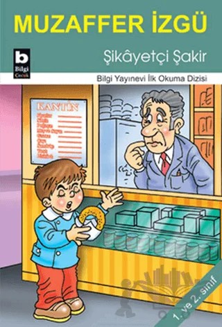 Şikayetçi Şakir – Muzaffer İzgü – Bilgi Yayınevi kitap kapağı