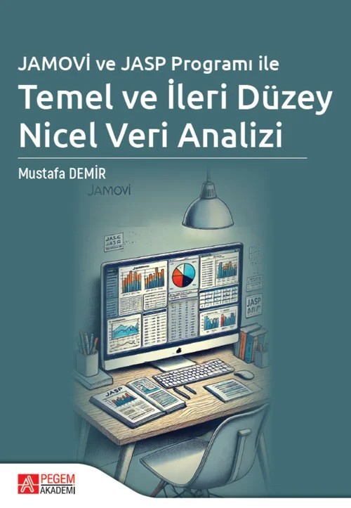 Jamovi ve Jasp Programı ile Temel ve İleri Düzey Nicel Veri Analizi – Mustafa Demir – Pegem Akademi Yayıncılık kitap kapağı