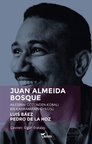 Juan Almeida Bosque – Luis Baez, Pedro De La Hoz – Yazılama Yayınevi kitap kapağı