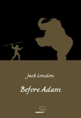 Before Adam – Jack London – Sapiens Yayınları kitap kapağı