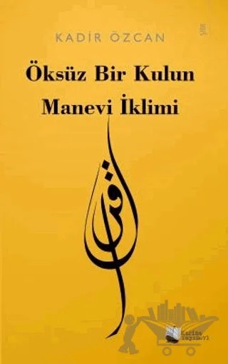 Öksüz Bir Kulun Manevi İklimi – Kadir Özcan – Karina Yayınevi kitap kapağı