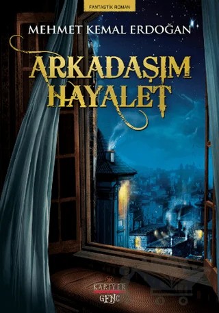 Arkadaşım Hayalet – Mehmet Kemal Erdoğan – Kariyer Yayınları kitap kapağı