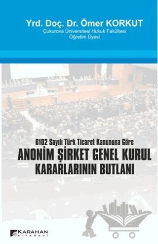 Anonim Şirket Genel Kurul Kararlarının Butlanı – Ömer Korkut – Karahan Kitabevi kitap kapağı