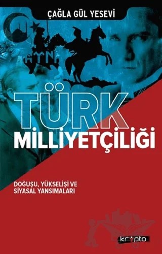 Türk Milliyetçiliği – Çağla Gül Yesevi – Kripto Basım Yayın kitap kapağı