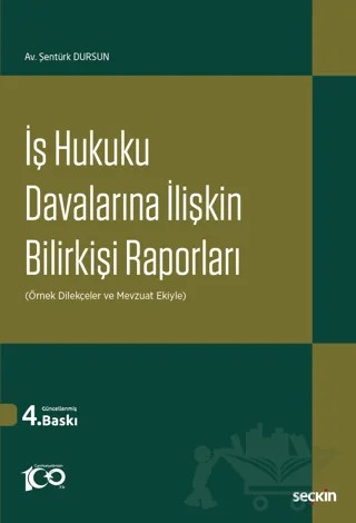 İş Hukuku Davalarına İlişkin Bilirkişi Raporları – Şentürk Dursun – Seçkin Yayıncılık kitap kapağı