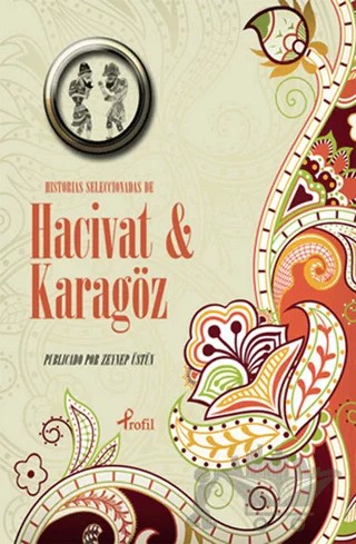 Historias Seleccionadas De Hacivat ve Karagöz – Zeynep Üstün – Profil Kitap kitap kapağı
