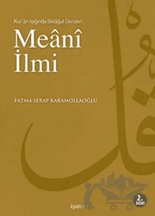 Kur’an Işığında Belagat Dersleri Meani İlmi – Fatma Serap Karamollaoğlu – İşaret Yayınları kitap kapağı