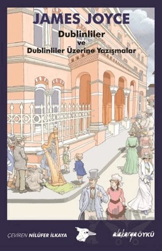 Dublinliler ve Dublinliler Üzerine Yazışmalar – James Joyce – Alakarga Sanat Yayınları kitap kapağı