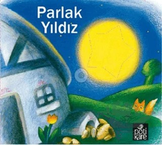 Parlak Yıldız - Delikli Kitaplar Serisi – Giovanna Mantegazza – Pötikare Yayıncılık kitap kapağı