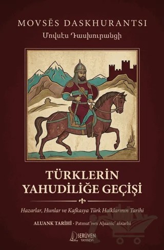 Türklerin Yahudiliğe Geçişi – Movses Daskhurantsi – Serüven Yayınevi kitap kapağı
