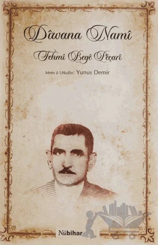 Diwana Nami – Fehmi Bege Peçari – Nubihar Yayınları kitap kapağı