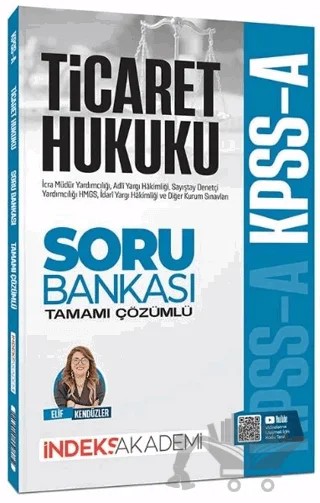 2026 KPSS A Grubu Ticaret Hukuku Soru Bankası Çözümlü – Elif Kendüzler – İndeks Akademi Yayıncılık kitap kapağı