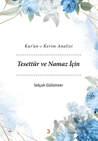 Kur’an-ı Kerim Analizi Tesettür ve Namaz İçin – Selçuk Gülümser – Cinius Yayınları kitap kapağı