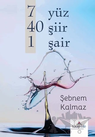7 Yüz 40 Şiir 1 Şair – Şebnem Kalmaz – Kitap Life kitap kapağı
