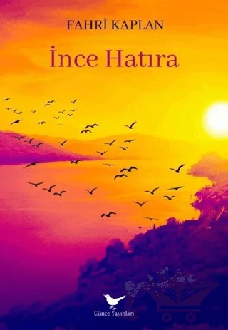 İnce Hatıra – Fahri Kaplan – Günce Yayınları kitap kapağı