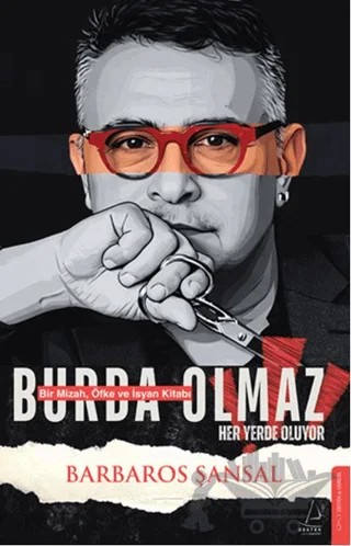 Burda Olmaz – Barbaros Şansal – Destek Yayınları kitap kapağı