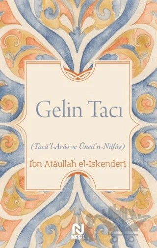 Gelin Tacı – İbn Atâullah el-İskenderî – Nesil Yayınları kitap kapağı