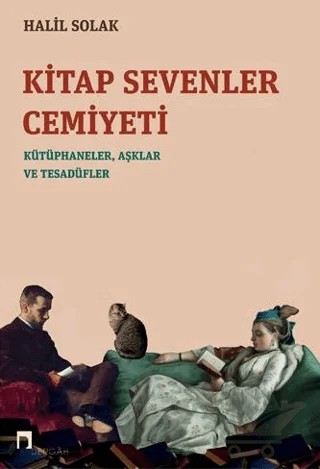 Kitap Sevenler Cemiyeti – Halil Solak – Dergah Yayınları kitap kapağı