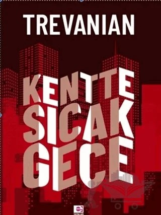 Kentte Sıcak Gece – Trevanian (Rodney William Whitaker) – E Yayınları kitap kapağı