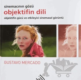 Objektifin Dili - Sinemacının Gözü (Ciltli) – Gustavo Mercado – Hil Yayınları kitap kapağı