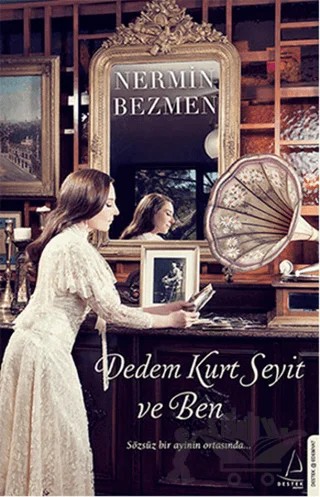 Dedem Kurt Seyit ve Ben – Nermin Bezmen – Destek Yayınları kitap kapağı