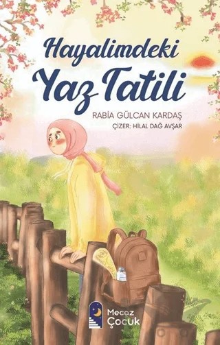 Hayalimdeki Yaz Tatili – Rabia Gülcan Kardaş – Mecaz Çocuk kitap kapağı