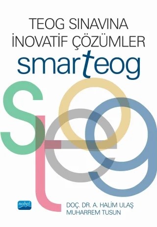 SMARTEOG - TEOG Sınavına Inovatif Çözümler – A. Halim Ulaş, Muharrem Tusun – Nobel Akademik Yayıncılık kitap kapağı