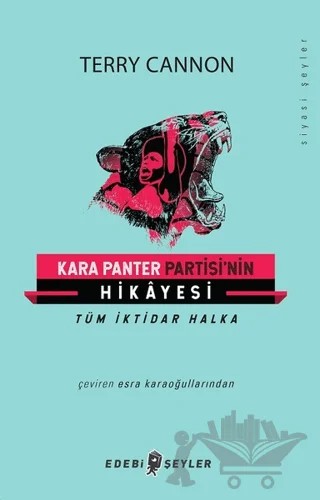 Kara Panter Partisi'nin Hikayesi – Terry Cannon – Edebi Şeyler kitap kapağı