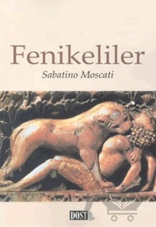 Fenikeliler – Sabatino Moscati – Dost Kitabevi Yayınları kitap kapağı