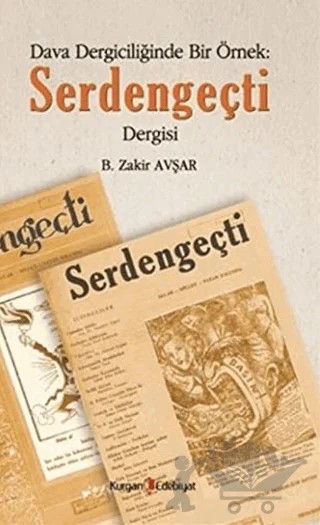 Dava Dergiciliğinde Bir Örnek : Serdengeçti Dergisi – Kurgan Edebiyat kitap kapağı