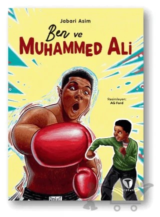 Ben ve Muhammed Ali – Jabari Asim – Turkuvaz Çocuk kitap kapağı