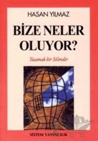 Bize Neler Oluyor? – Hasan Yılmaz – Sistem Yayıncılık kitap kapağı