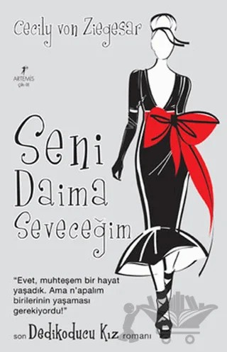 Seni Daima Seveceğim - Dedikoducu Kız – Cecily Von Ziegesar – Artemis Yayınları kitap kapağı