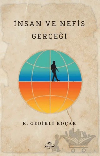 İnsan ve Nefis Gerçeği – E. Gedikli Koçak – Ravza Yayınları kitap kapağı