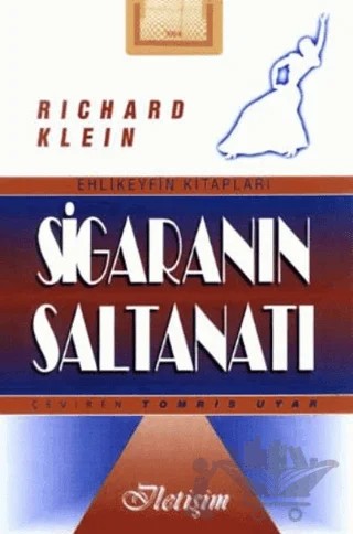 Sigaranın Saltanatı – Richard Klein – İletişim Yayınevi kitap kapağı