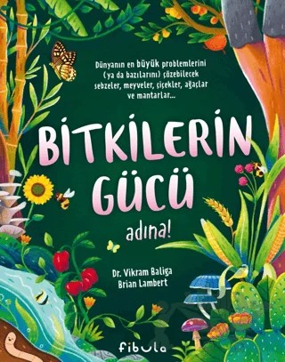 Bitkilerin Gücü Adına – Vikram Baliga – Fibula Yayıncılık kitap kapağı