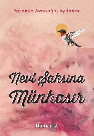 Nevi Şahsına Münhasır – Yasemin Avanoğlu Aydoğan – Hümanist Kitap Yayıncılık kitap kapağı