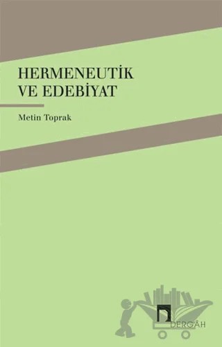Hermeneutik ve Edebiyat – Metin Toprak – Dergah Yayınları kitap kapağı