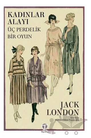 Kadınlar Alayı Üç Perdelik Bir Oyun – Jack London – Tema Yayınları kitap kapağı