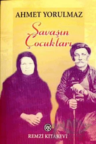 Savaşın Çocukları Girit’ten Sonra Ayvalık – Ahmet Yorulmaz – Remzi Kitabevi kitap kapağı