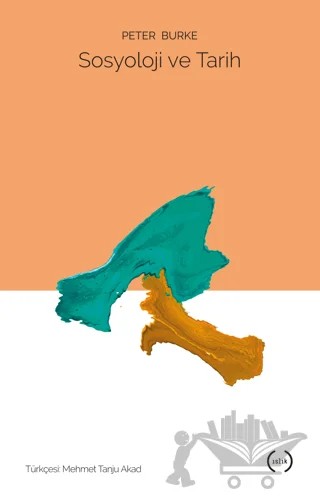 Sosyoloji ve Tarih – Peter Burke – Islık Yayınları kitap kapağı