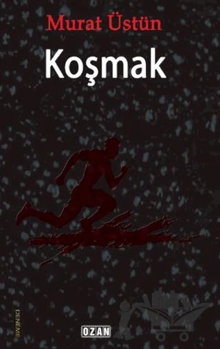 Koşmak – Murat Üstün – Ozan Yayıncılık kitap kapağı