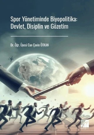 Spor Yönetiminde Biyopolitika: Devlet, Disiplin ve Gözetim – Can Çavin Ötkan – Gazi Kitabevi kitap kapağı