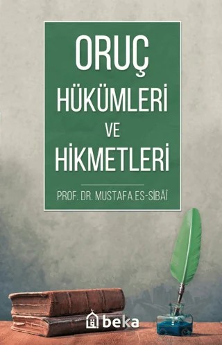 Oruç Hükümleri ve Hikmetleri – Mustafa Es-Sibâî – Beka Yayınları kitap kapağı