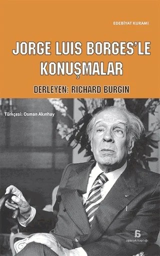 Jorge Luis Borges'le Konuşmalar – Richard Burgin – Agora Kitaplığı kitap kapağı