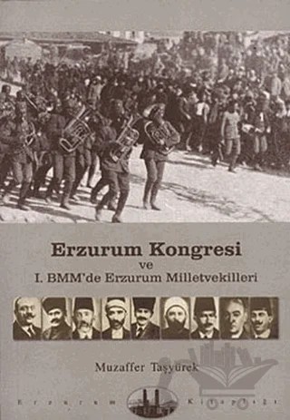 Erzurum Kongresi ve 1. BMM’de Erzurum Milletvekilleri – Muzaffer Taşyürek – Dergah Yayınları kitap kapağı